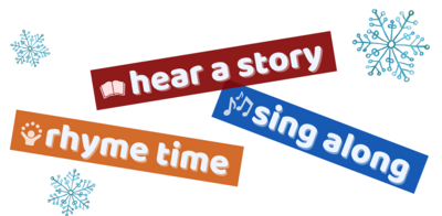 Hear a Story, Rhyme Time, Sing Along